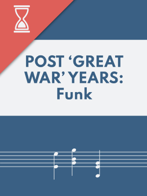 Post 'Great War' Years:  Funk