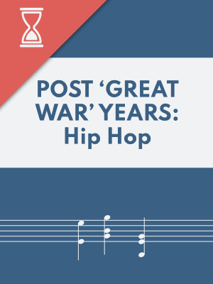 Post 'Great War' Years:  Hip Hop